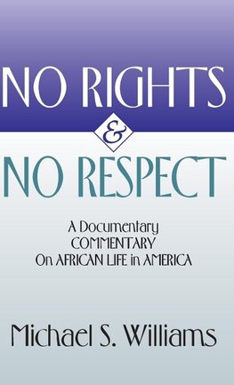 No Rights and No Respect