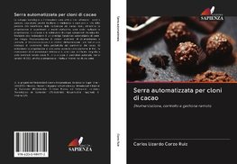 Serra automatizzata per cloni di cacao