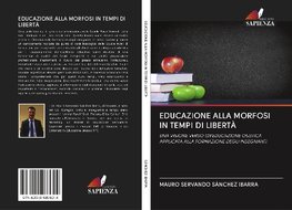 EDUCAZIONE ALLA MORFOSI IN TEMPI DI LIBERTÀ