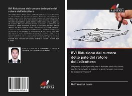 BVI Riduzione del rumore delle pale del rotore dell'elicottero