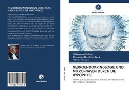 NEUROENDOKRINOLOGIE UND MIKRO-NASEN DURCH DIE HYPOPHYSE