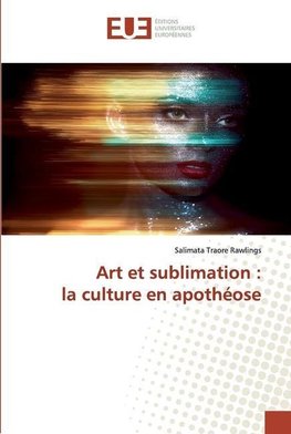 Art et sublimation : la culture en apothéose