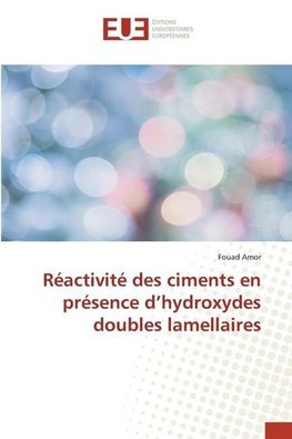 Réactivité des ciments en présence d'hydroxydes doubles lamellaires