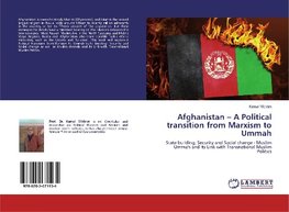 Afghanistan - A Political transition from Marxism to Ummah