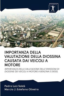 IMPORTANZA DELLA VALUTAZIONE DELLA DIOSSINA CAUSATA DAI VEICOLI A MOTORE