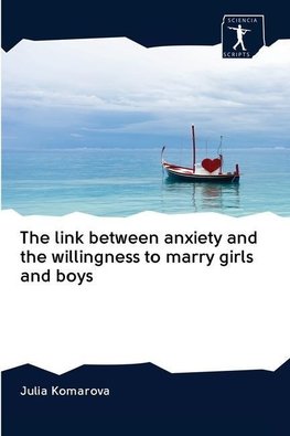 The link between anxiety and the willingness to marry girls and boys