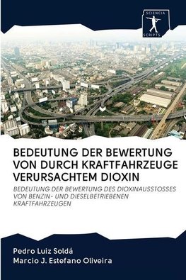 BEDEUTUNG DER BEWERTUNG VON DURCH KRAFTFAHRZEUGE VERURSACHTEM DIOXIN