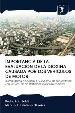 IMPORTANCIA DE LA EVALUACIÓN DE LA DIOXINA CAUSADA POR LOS VEHÍCULOS DE MOTOR