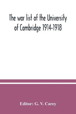 The war list of the University of Cambridge 1914-1918