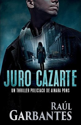 Juro cazarte