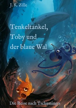 Tenkeltankel, Toby und der blaue Wal