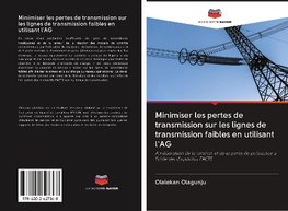 Minimiser les pertes de transmission sur les lignes de transmission faibles en utilisant l'AG