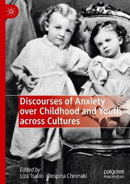 Discourses of Anxiety over Childhood and Youth across Cultures