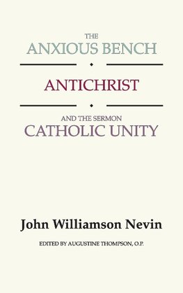 The Anxious Bench, Antichrist and the Sermon Catholic Unity