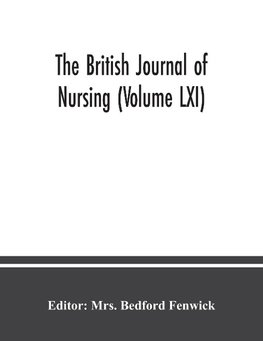 The British journal of nursing (Volume LXI)