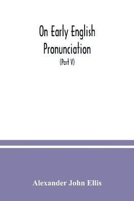 On early English pronunciation