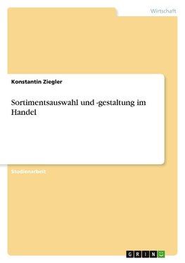 Sortimentsauswahl und -gestaltung im Handel