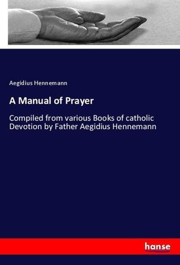 A Manual of Prayer