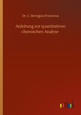 Anleitung zur quantitativen chemischen Analyse