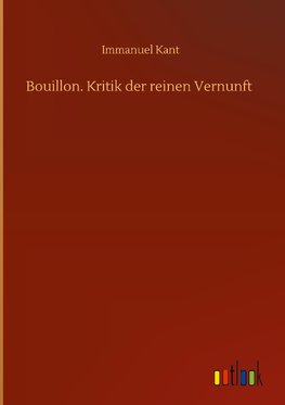 Bouillon. Kritik der reinen Vernunft