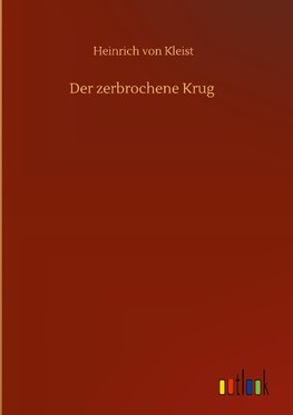 Der zerbrochene Krug