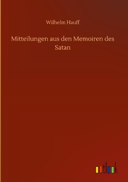 Mitteilungen aus den Memoiren des Satan