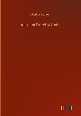 Aus dem Durchschnitt