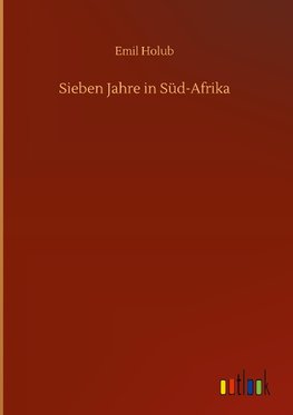 Sieben Jahre in Süd-Afrika