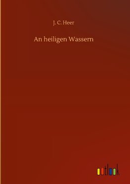 An heiligen Wassern