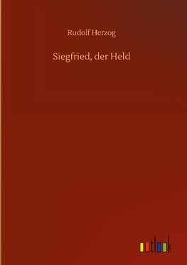 Siegfried, der Held