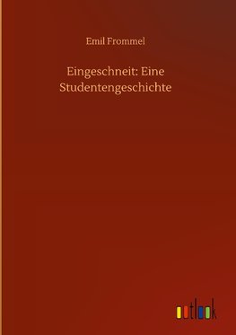 Eingeschneit: Eine Studentengeschichte