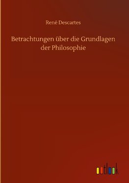 Betrachtungen über die Grundlagen der Philosophie