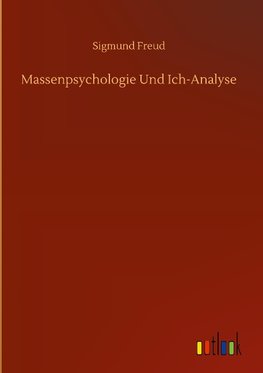 Massenpsychologie Und Ich-Analyse