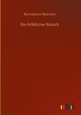 Ein fröhlicher Bursch