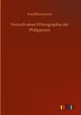 Versuch einer Ethnographie der Philippinen