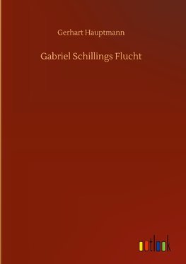 Gabriel Schillings Flucht