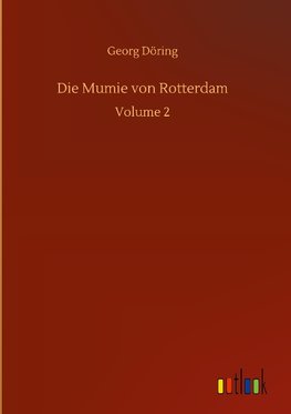 Die Mumie von Rotterdam