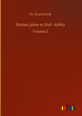 Sieben Jahre in Süd- Afrika