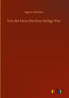 Von der Hexe Die Eine Heilige War