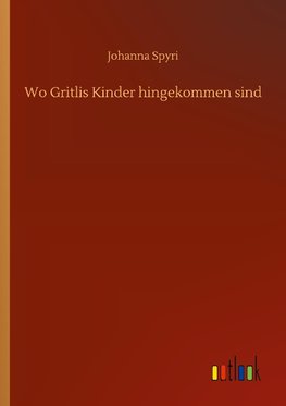 Wo Gritlis Kinder hingekommen sind