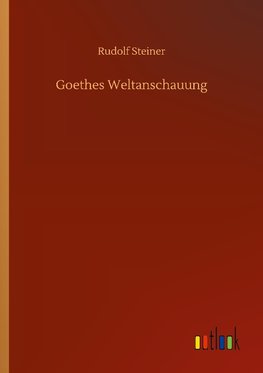 Goethes Weltanschauung