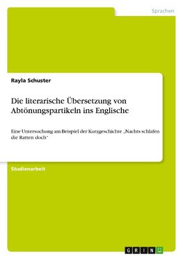 Die literarische Übersetzung von Abtönungspartikeln ins Englische