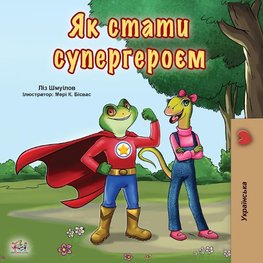 Being a Superhero (Ukrainian Book for Kids)