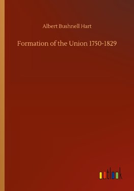 Formation of the Union 1750-1829