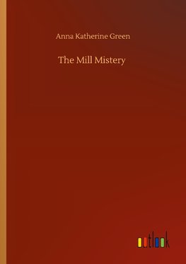 The Mill Mistery