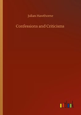 Confessions and Criticisms