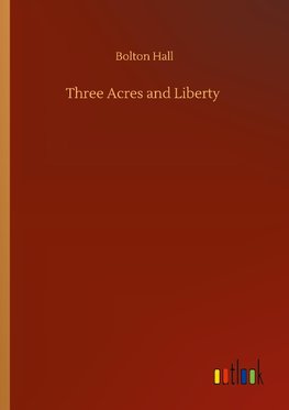 Three Acres and Liberty