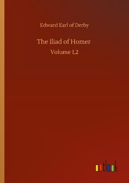 The Iliad of Homer