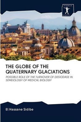 THE GLOBE OF THE QUATERNARY GLACIATIONS