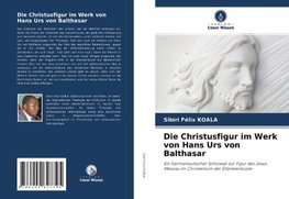 Die Christusfigur im Werk von Hans Urs von Balthasar